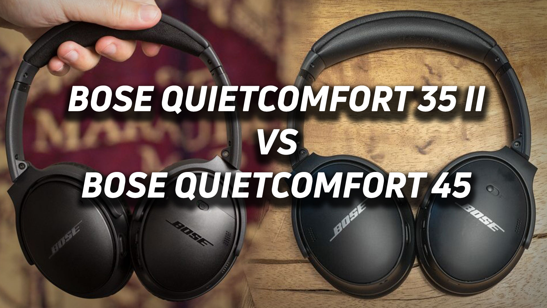 Bose QuietComfort 35 II VS Bose QuietComfort 45 hero image The Bose QuietComfort 35 II and Bose QuietComfort 45 in a combined blended image with versus text overlaid.